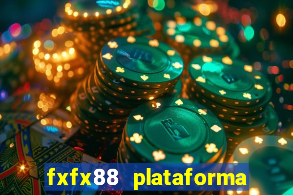 fxfx88 plataforma de jogos